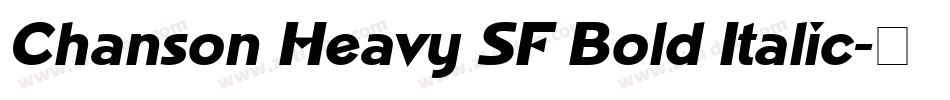 Chanson Heavy SF Bold Italic字体转换